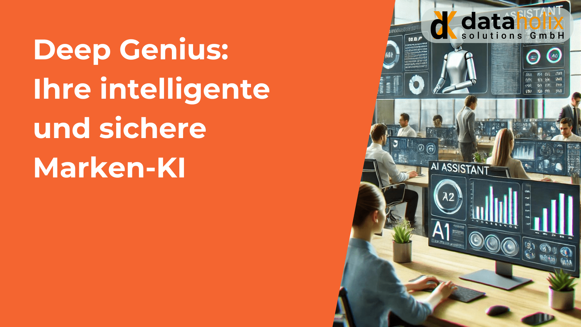 Deep Genius -  Ihre intelligente, sichere Marken-KI